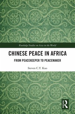 Chinese Peace in Africa (eBook, ePUB) - Kuo, Steven C. Y.
