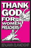 Thank God For Women Preachers (eBook, ePUB)