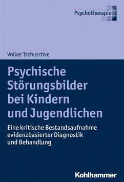 Psychische Störungsbilder bei Kindern und Jugendlichen (eBook, ePUB) - Tschuschke, Volker