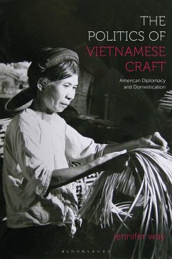 The Politics of Vietnamese Craft (eBook, ePUB) - Way, Jennifer