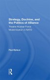 Strategy, Doctrine, And The Politics Of Alliance (eBook, ePUB)