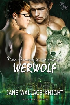 Mein Ehemann ist ein grantiger Werwolf (eBook, ePUB) - Wallace-Knight, Jane
