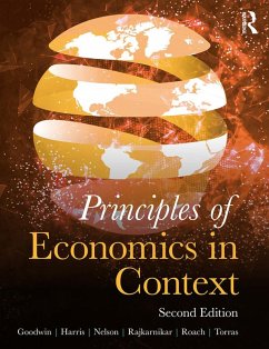 Principles of Economics in Context (eBook, PDF) - Goodwin, Neva; Harris, Jonathan; Nelson, Julie; Roach, Brian; Torras, Mariano