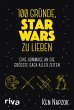 100 Gründe, Star Wars zu lieben... - Bild 1