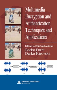 Multimedia Encryption and Authentication Techniques and Applications (eBook, ePUB) - Furht, Borko; Kirovski, Darko