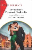 The Italian's Pregnant Cinderella (eBook, ePUB)