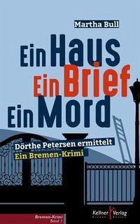 Ein Haus Ein Brief Ein Mord (eBook, ePUB) - Bull, Martha