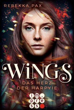 Wings. Das Herz der Harpyie (eBook, ePUB) - Pax, Rebekka