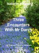 Three Encounters with Mr Darcy (eBook,... - Bild 1