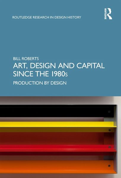 Art, Design and Capital since the 1980s (eBook, PDF) Art, Design and Capital since the 1980s (eBook, PDF)