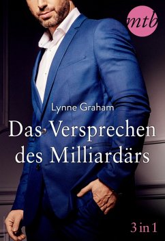 Das Versprechen des Milliardärs (3in1) (eBook, ePUB) - Graham, Lynne