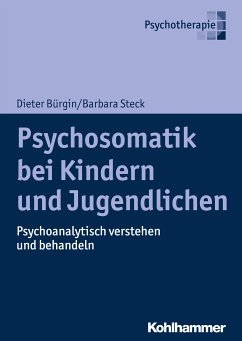 Psychosomatik bei Kindern und Jugendlichen (eBook, ePUB) - Bürgin, Dieter; Steck, Barbara