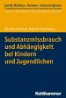Substanzmissbrauch und Abhängigkeit... - Bild 1