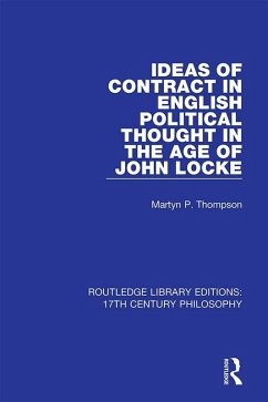 Ideas of Contract in English Political Thought in the Age of John Locke (eBook, PDF) - Thompson, Martyn P.
