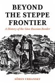 Beyond the Steppe Frontier (eBook, ePUB)