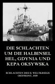 Die Schlachten um die Halbinsel Hel, Gdynia und Kepa Oksywska (eBook, ePUB)