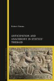 Anticipation and Anachrony in Statius' Thebaid (eBook, ePUB)