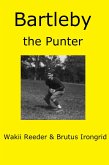 Bartleby the Punter (eBook, ePUB) Bartleby the Punter (eBook, ePUB)