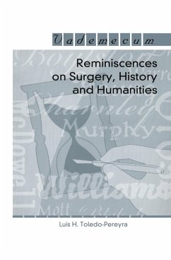 Reminiscences on Surgery, History and Humanities (eBook, PDF) Cover Reminiscences on Surgery, History and Humanities (eBook, PDF)