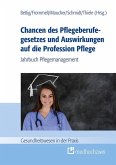 Chancen des Pflegeberufegesetzes und Auswirkungen auf die Profession Pflege (eBook, ePUB)