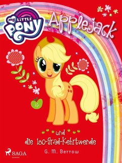My Little Pony - Applejack und die 180-Grad-Kehrtwende (eBook, ePUB) - Berrow, G. M.