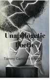 Unapologetic Poetic (eBook, ePUB)