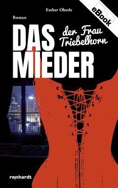 Das Mieder der Frau Triebelhorn (eBook, ePUB) - Oberle, Esther