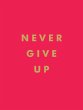 Never Give Up (eBook, ePUB) - Bild 1