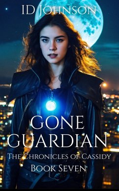 Gone Guardian (The Chronicles of Cassidy, #7) (eBook, ePUB) - Johnson, Id