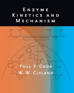 Enzyme Kinetics and Mechanism (eBook, PDF) - Cook, Paul F.; Cleland, W. W.