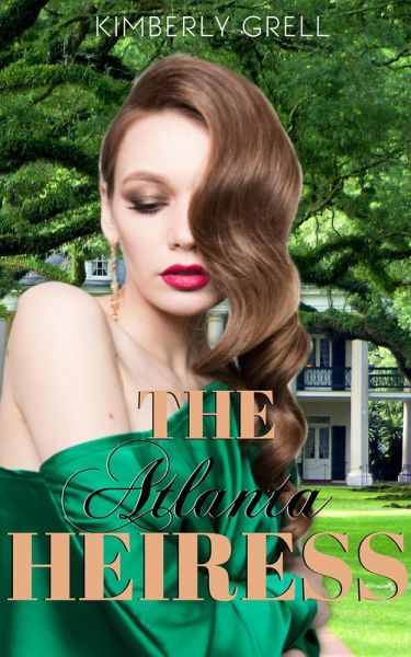 The Atlanta Heiress (The Blue Ridge Mountain Series) (eBook, ePUB) The Atlanta Heiress (The Blue Ridge Mountain Series) (eBook, ePUB)