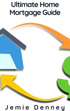 Cover Ultimate Home Mortgage Guide (eBook, ePUB)