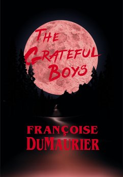 The Grateful Boys (eBook, ePUB) - DuMaurier, Françoise