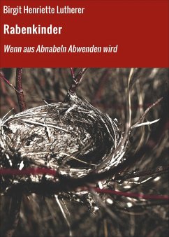 Rabenkinder (eBook, ePUB) - Lutherer, Birgit Henriette