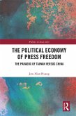 The Political Economy of Press Freedom (eBook, ePUB)