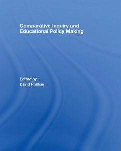 Comparative Inquiry and Educational Policy Making (eBook, ePUB) - Phillips, David