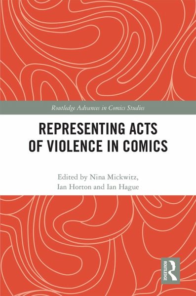 Representing Acts of Violence in Comics (eBook, PDF) Representing Acts of Violence in Comics (eBook, PDF)