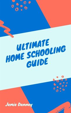 Cover Ultimate Homeschooling Guide (eBook, ePUB)
