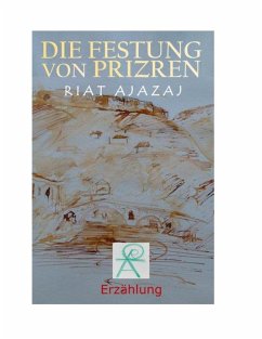 Die Festung von Prizren (eBook, ePUB) - Ajazaj, Riat