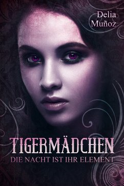 Tigermädchen (eBook, ePUB) - Muñoz, Delia