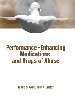 Performance Enhancing Medications and Drugs of Abuse (eBook, PDF) - Gold, Mark