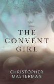 The Convent Girl (eBook, ePUB) The Convent Girl (eBook, ePUB)