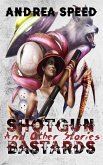 Shotgun Bastards and Other Stories (eBook, ePUB)