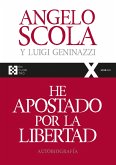 He apostado por la libertad (eBook, ePUB)