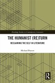 The Humanist (Re)Turn: Reclaiming the Self in Literature (eBook, PDF)
