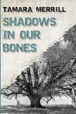 Shadows In Our Bones (eBook, ePUB)