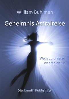 Geheimnis Astralreise (eBook, ePUB) - Buhlman, William
