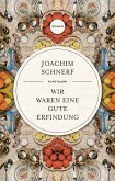 Wir waren eine gute Erfindung (eBook, ePUB)