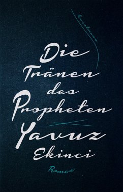 Die Tränen des Propheten (eBook, ePUB) - Ekinci, Yavuz