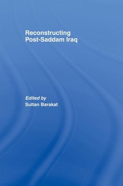Reconstructing Post-Saddam Iraq (eBook, ePUB) - Barakat, Sultan